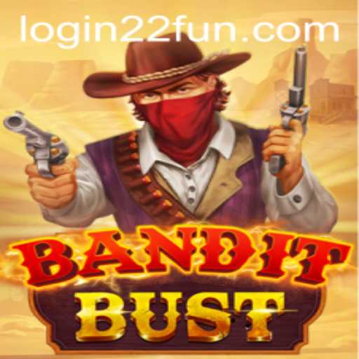 BanditBust: A Thrilling New Adventure with 22Fun